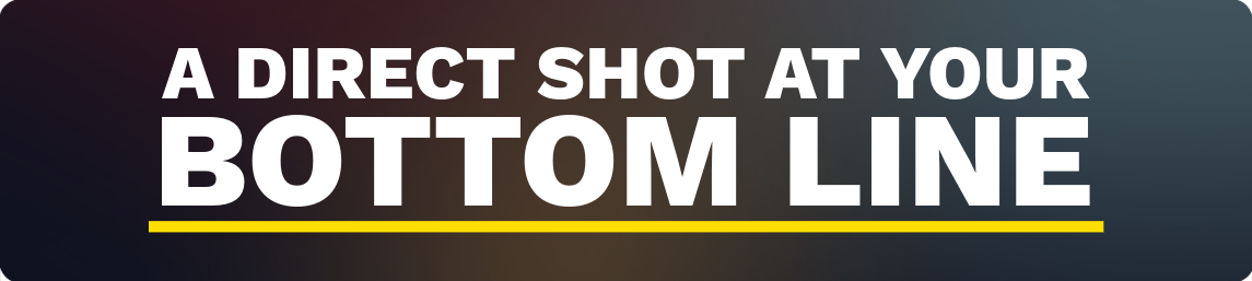 MULTICOLOR BACKGROUND WITH TEXT: A DIRECT SHOT AT YOUR BOTTOM LINE